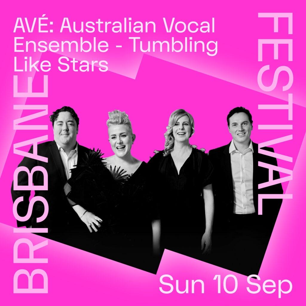 Brisbane Festival AVÉ Australian Vocal Ensemble Tumbling Like Stars